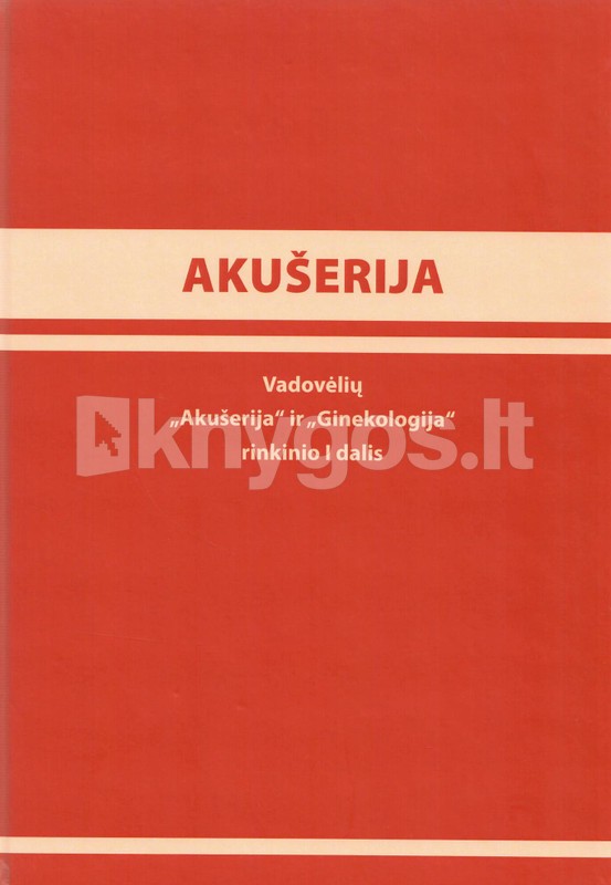 Akušerija. Vadovėlių rinkinio I dalis