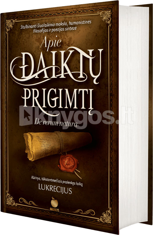 APIE DAIKTŲ PRIGIMTĮ: mėgstamiausia Julijaus Cezario knyga, tūkstantmečiais pralenkusi savo laiką. Pirmą kartą visos 6 knygos vienoje + originalus lotyniškas tekstas