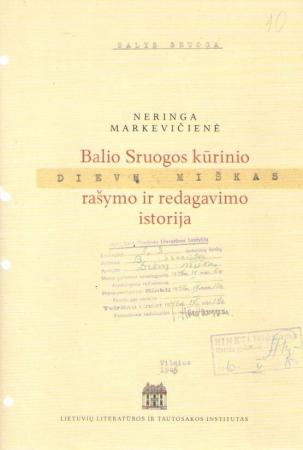 Balio Sruogos kūrinio „Dievų miškas“ rašymo ir redagavimo istorija