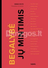 Begalybė jų mintimis. Pokalbiai iš esmės