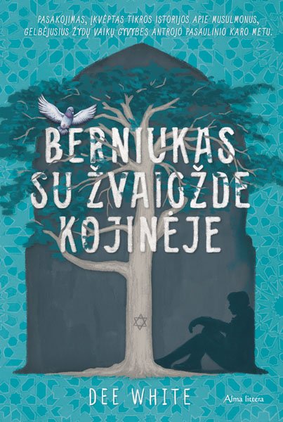 Berniukas su žvaigžde kojinėje: pasakojimas, įkvėptas tikros istorijos apie musulmonus, gelbėjusius žydų vaikų gyvybes Antrojo pasaulinio karo metu