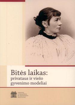Bitės laikas: privataus ir viešo gyvenimo modeliai