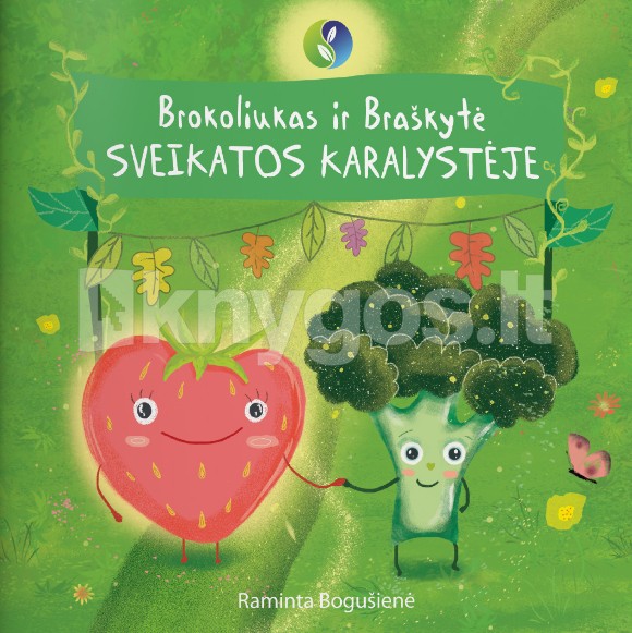 Brokoliukas ir braškytė Sveikatos karalystėje