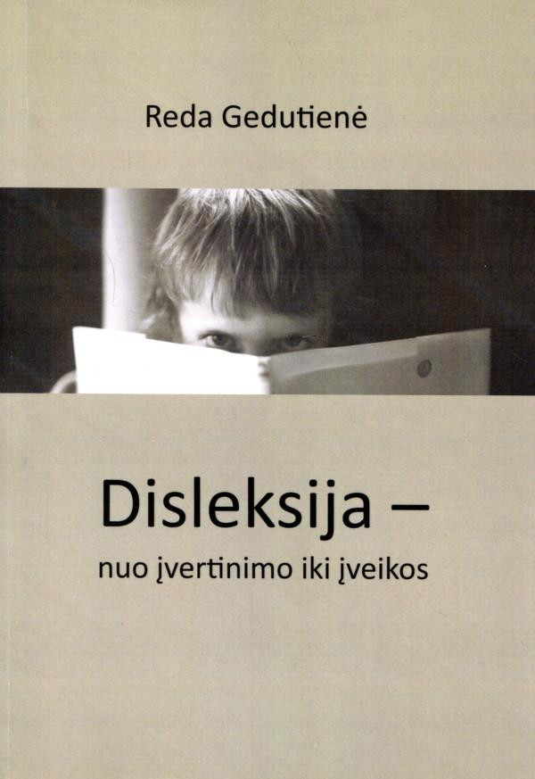 Disleksija - nuo įvertinimo iki įveikos