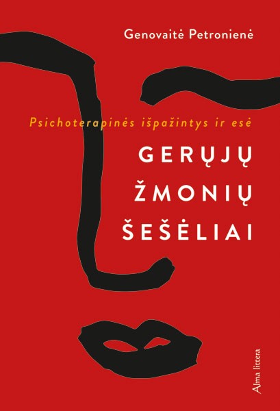 Gerųjų žmonių šešėliai: psichoterapinės išpažintys ir esė