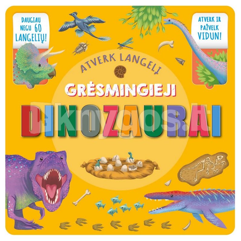 Grėsmingieji dinozaurai. Atverk langelį