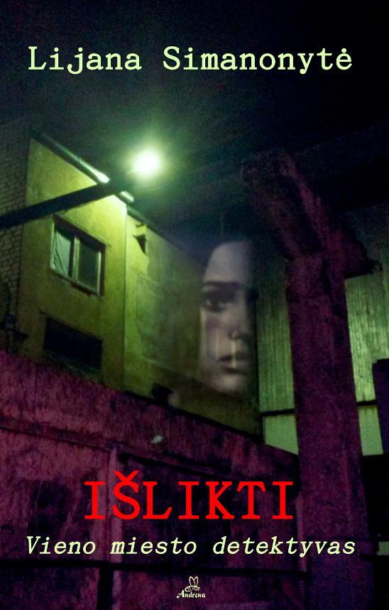 Išlikti. Vieno miesto detektyvas