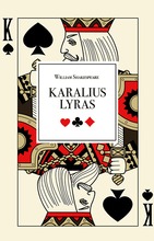 KARALIUS LYRAS: vaizduotę provokuojanti, niūri ir apokaliptinių nuotaikų gaubiama tragedija, daugelio kritikų tituluojama geriausiu W. Shakespeare‘o kūriniu