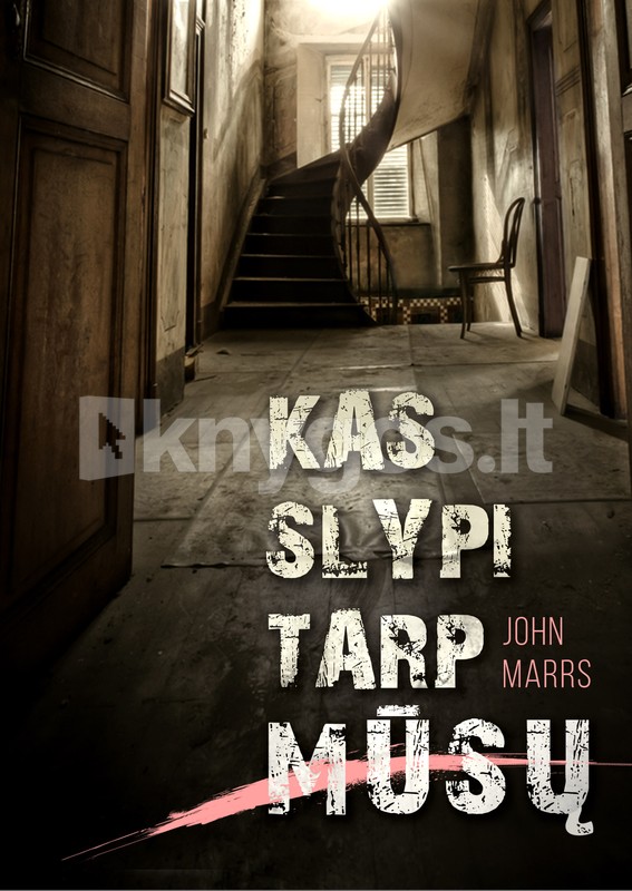 Kas slypi tarp mūsų