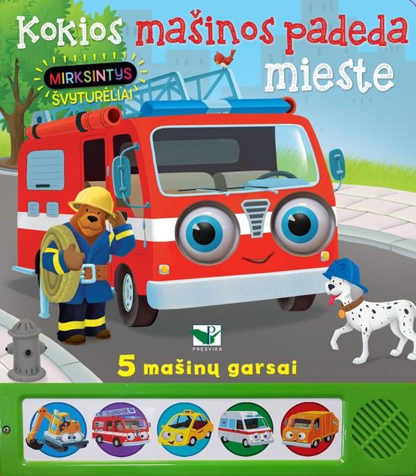 Kokios mašinos padeda mieste. 5 mašinų garsai