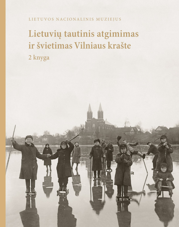 Lietuvių tautinis atgimimas ir švietimas Vilniaus krašte. 2 knyga