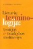 Lietuvių terminologija: teorijos ir tvarkybos metmenys