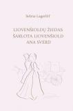 Liovenšioldų žiedas. Šarlota Liovenšiold. Ana Sverd