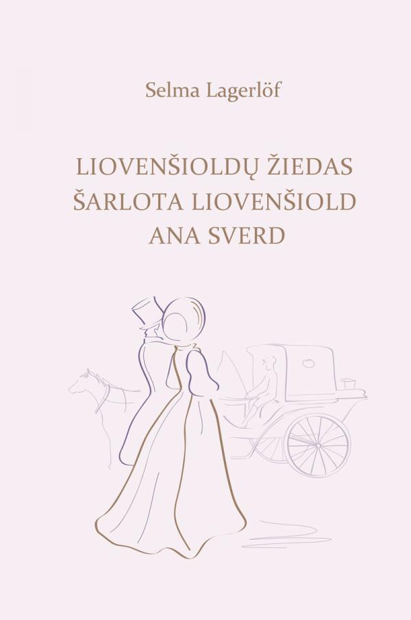 Liovenšioldų žiedas. Šarlota Liovenšiold. Ana Sverd