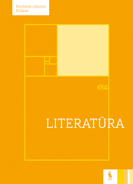 LITERATŪRA. Kūrybinės užduotys X klasei (ERA)