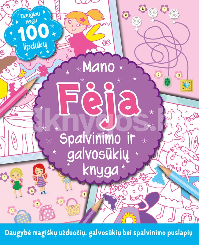 Mano fėja: spalvinimo ir galvosūkių knyga