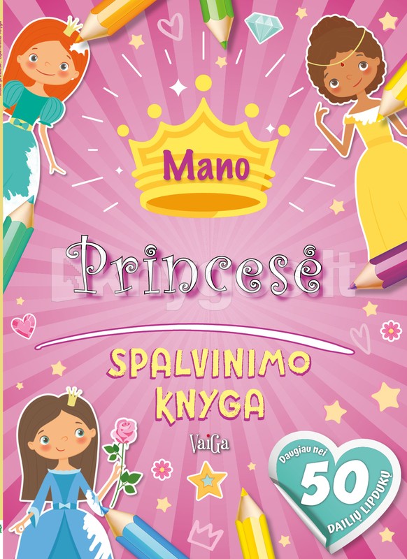 Mano princesė: spalvinimo knyga