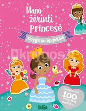 Mano žerinti princesė. Knyga su lipdukais
