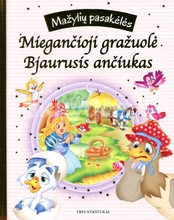 Miegančioji gražuolė. Bjaurusis ančiukas