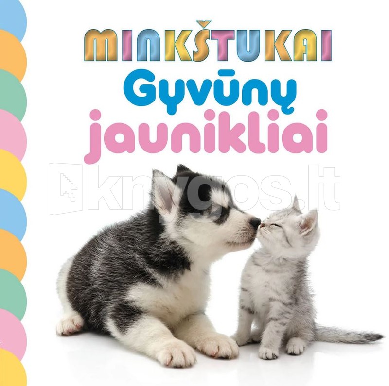 Minkštukai. Gyvūnų jaunikliai