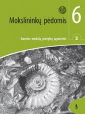 Mokslininkų pėdomis. 2-asis gamtos mokslų pratybų sąsiuvinis VI kl. (ŠOK)