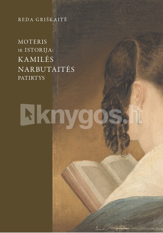 Moteris ir istorija. Kamilės Narbutaitės patirtis