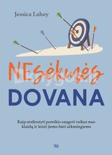 Nesėkmės dovana: kaip atsikratyti poreikio saugoti vaikus nuo klaidų ir leisti jiems būti sėkmingiems