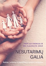 Nesutarimų galia. Raktas į artumu ir pasitikėjimu grįstus santykius