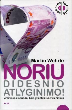 Noriu didesnio atlyginimo!