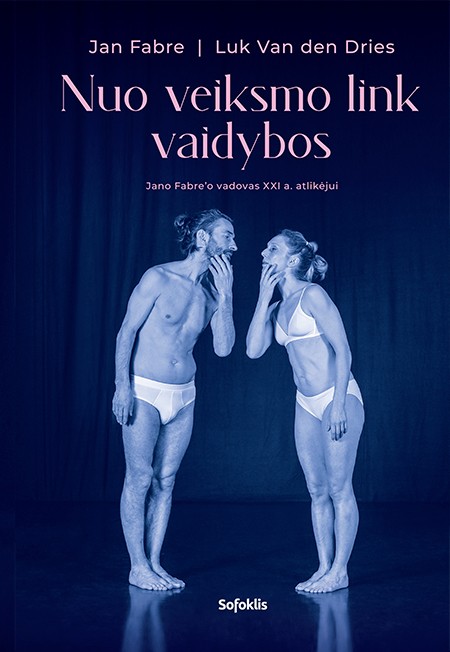 Nuo veiksmo link vaidybos: Jano Fabre’o vadovas XXI a. atlikėjui