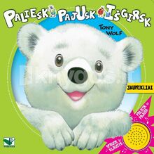 Paliesk, pajusk, išgirsk. JAUNIKLIAI