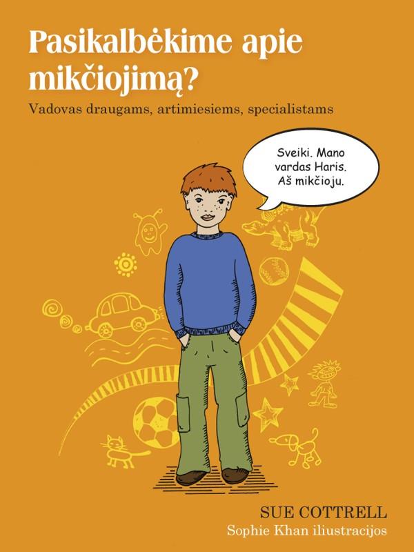 Pasikalbėkime apie mikčiojimą? Vadovas draugams, artimiesiems, specialistams