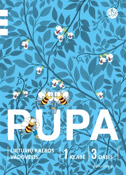 Pupa. Lietuvių kalbos vadovėlis 1 klasei, 3 dalis (pagal 2016 m. programą) (seri