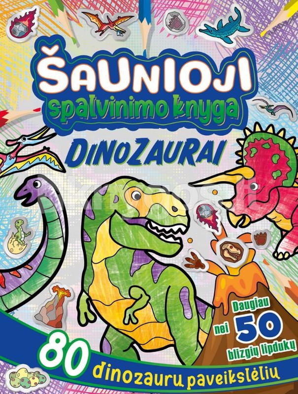 Šaunioji spalvinimo knyga. Dinozaurai