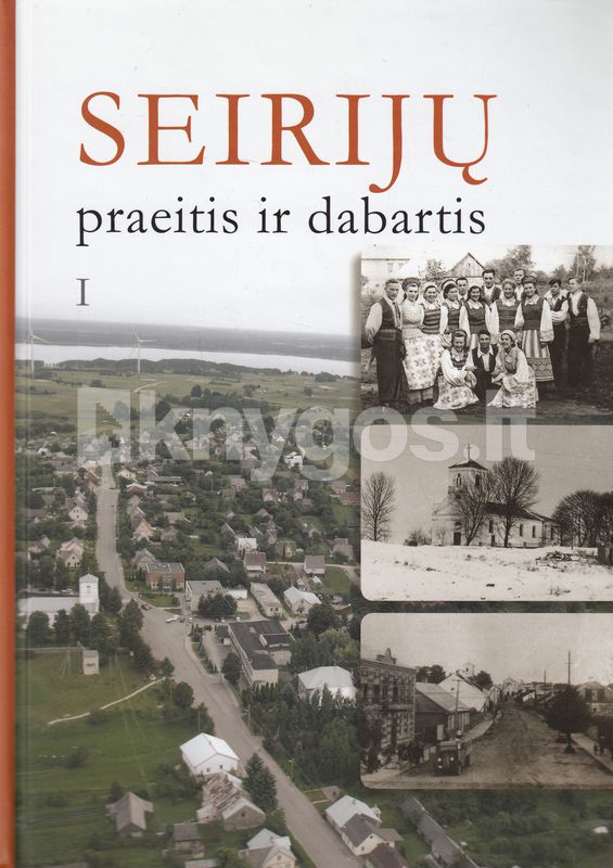 Seirijų dabartis ir praeitis. I tomas