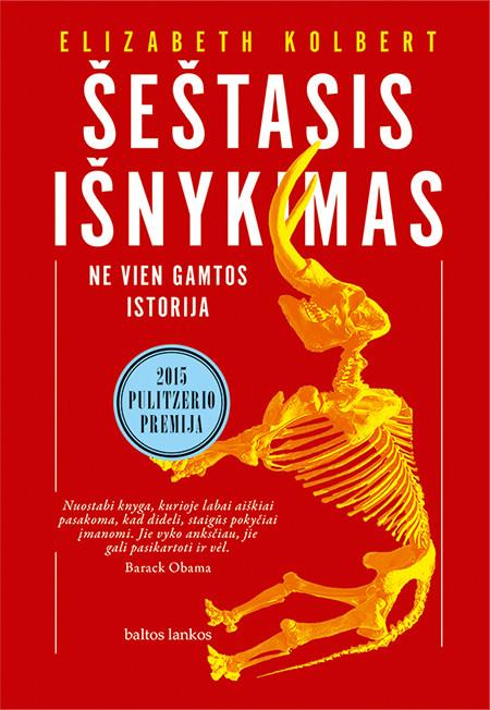 ŠEŠTASIS IŠNYKIMAS: ne vien gamtos istorija. „The Guardian“ išrinkta viena svarbiausių visų laikų negrožinės literatūros knygų