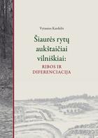 Šiaurės rytų aukštaičiai vilniškiai: ribos ir diferenciacija
