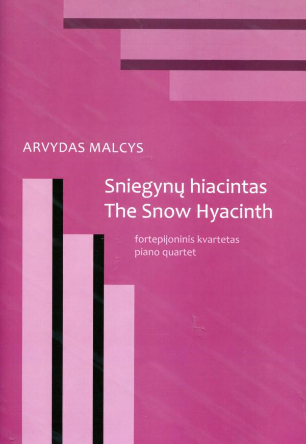 Sniegynų hiacintas. The snow hyacinth: fortepijoninis kvartetas