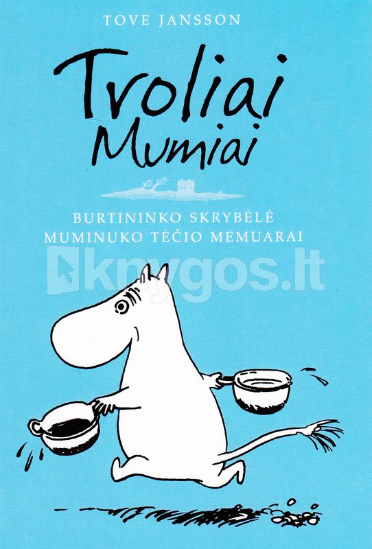 Troliai Mumiai. Burtininko skrybėlė. Muminuko tėčio memuarai