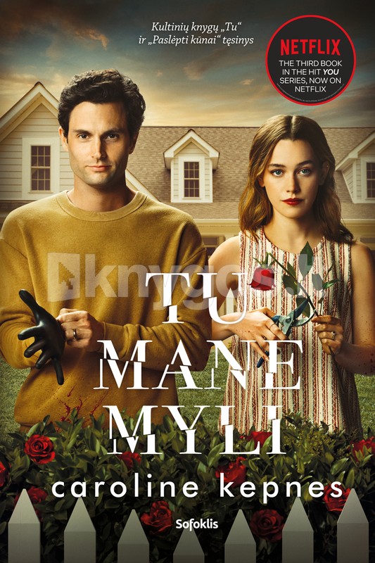 TU MANE MYLI: kultinių knygų „Tu“ ir „Paslėpti kūnai“ tęsinys