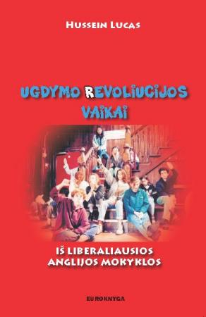 Ugdymo revoliucijos vaikai iš liberaliausios Anglijos mokyklos