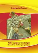 Vaikų ugdymas darželyje: dabartis ir ateities perspektyva