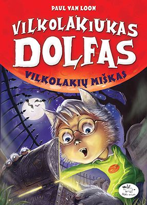 Vilkolakiukas Dolfas. Vilkolakių miškas (4)